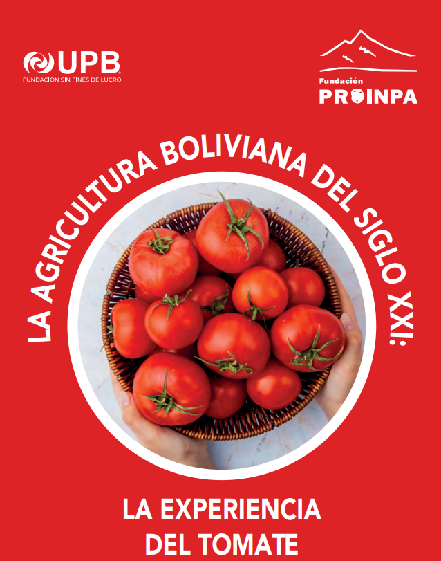 Agricultura Boliviana del Siglo XXI: La experiencia del Tomate