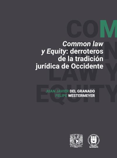 Common Law y Equity: Derroteros de la Tradición Jurídica en Occidente